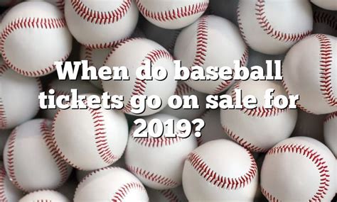 when do mlb tickets go on sale